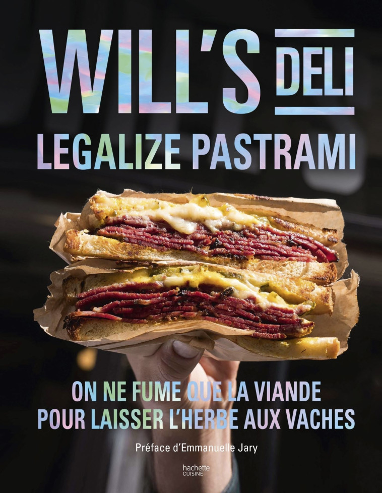 WILL'S DELI - ON NE FUME QUE LA VIANDE ET ON LAISSE L HERBE AUX VACHES - BENITAH WILLIAM - HACHETTE PRAT