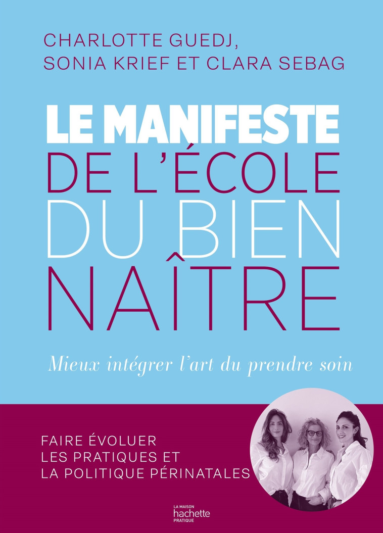 LE MANIFESTE DE L'ECOLE DU BIEN NAITRE - KRIEF/SEBAG/GUEDJ - HACHETTE PRAT