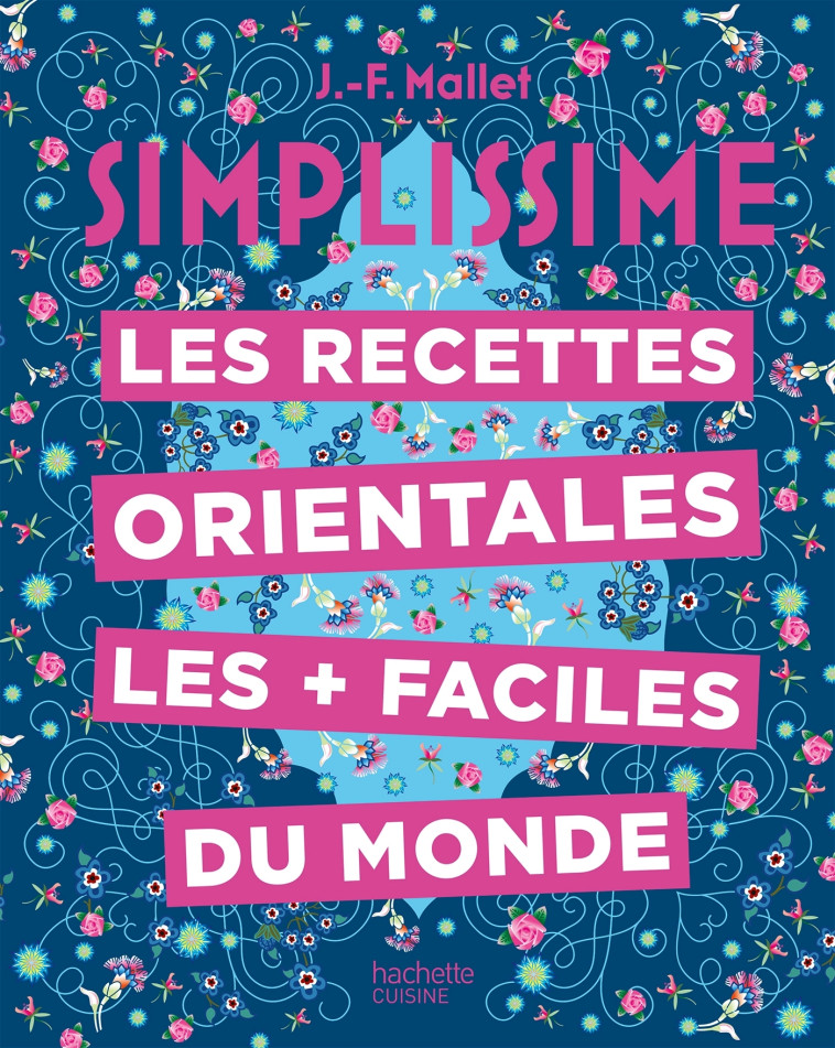 LES RECETTES ORIENTALES LES + FACILES DU MONDE - MALLET JEAN-FRANCOIS - HACHETTE PRAT