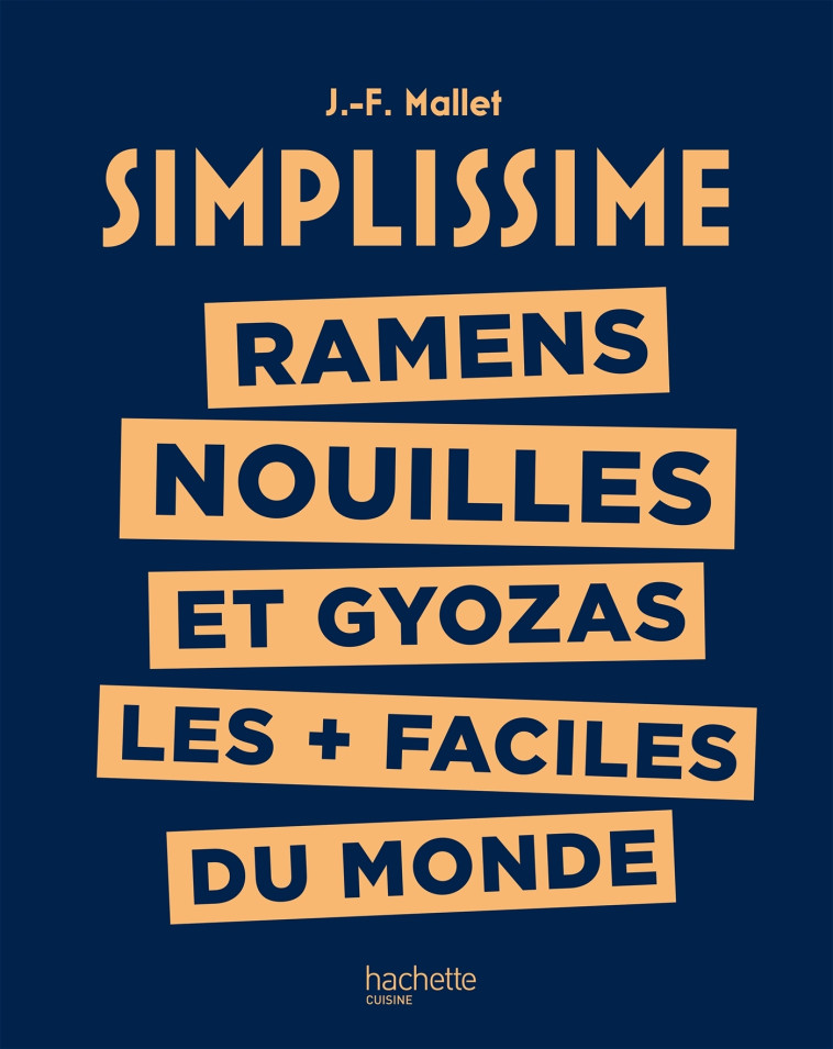 SIMPLISSIME : RAMENS NOUILLES ET GYOZA - MALLET JEAN-FRANCOIS - HACHETTE PRAT