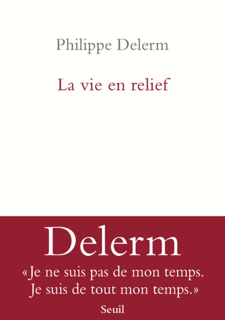 LA VIE EN RELIEF - DELERM PHILIPPE - SEUIL