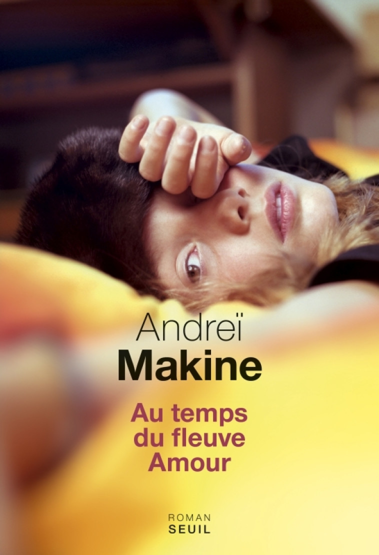 AU TEMPS DU FLEUVE AMOUR - MAKINE ANDREI - SEUIL