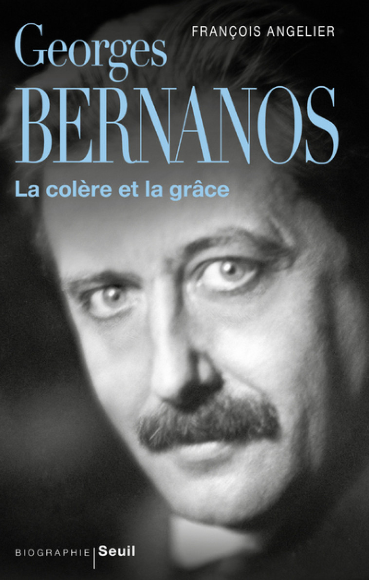 GEORGES BERNANOS - LA COLERE ET LA GRACE - ANGELIER FRANCOIS - SEUIL