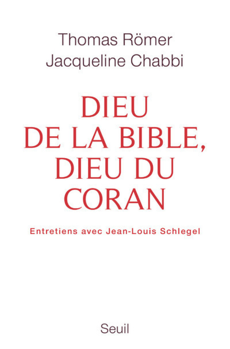 DIEU DE LA BIBLE, DIEU DU CORAN. - CHABBI/ROMER - SEUIL