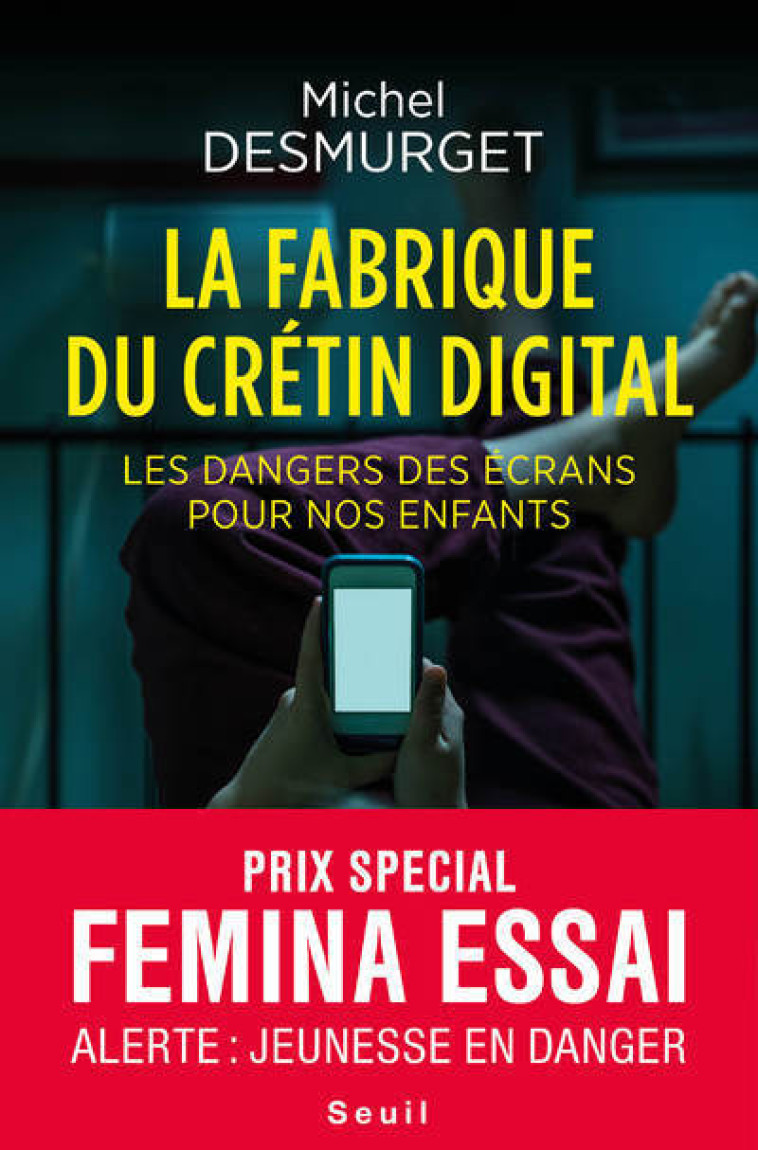 LA FABRIQUE DU CRETIN DIGITAL - DESMURGET MICHEL - SEUIL