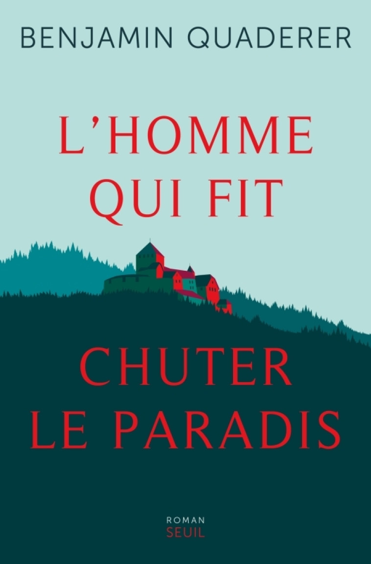 L'HOMME QUI FIT CHUTER LE PARADIS - QUADERER BENJAMIN - SEUIL