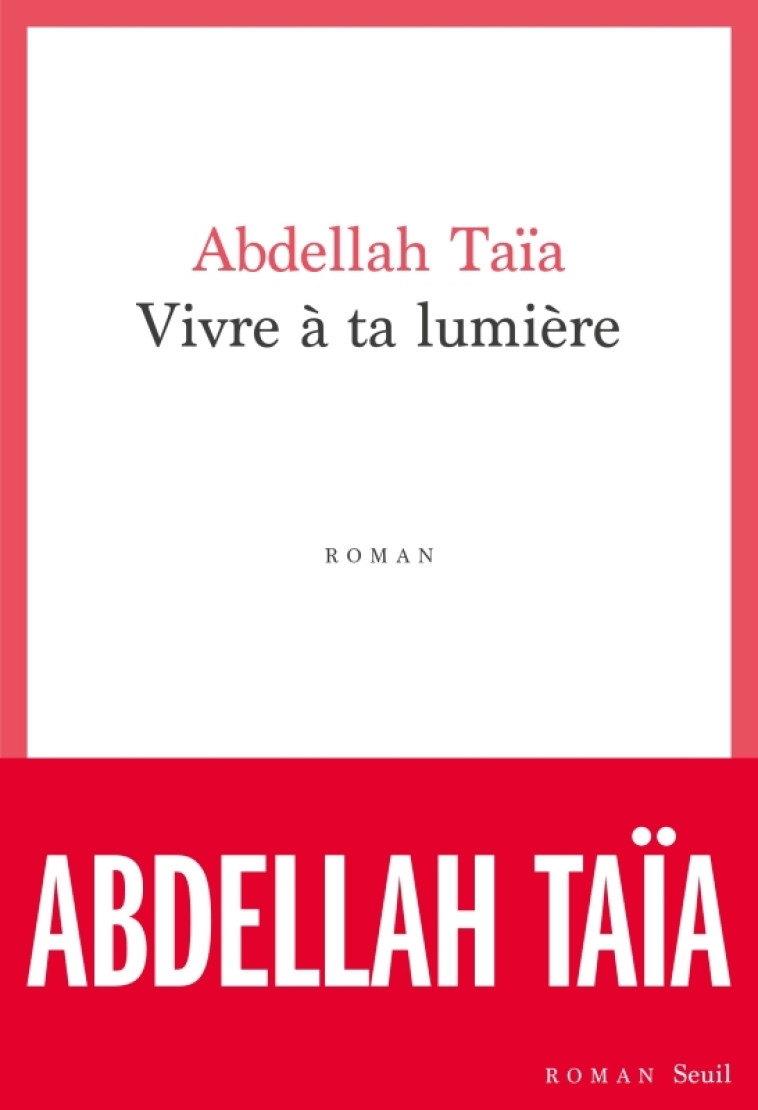 VIVRE A TA LUMIERE - TAIA ABDELLAH - SEUIL