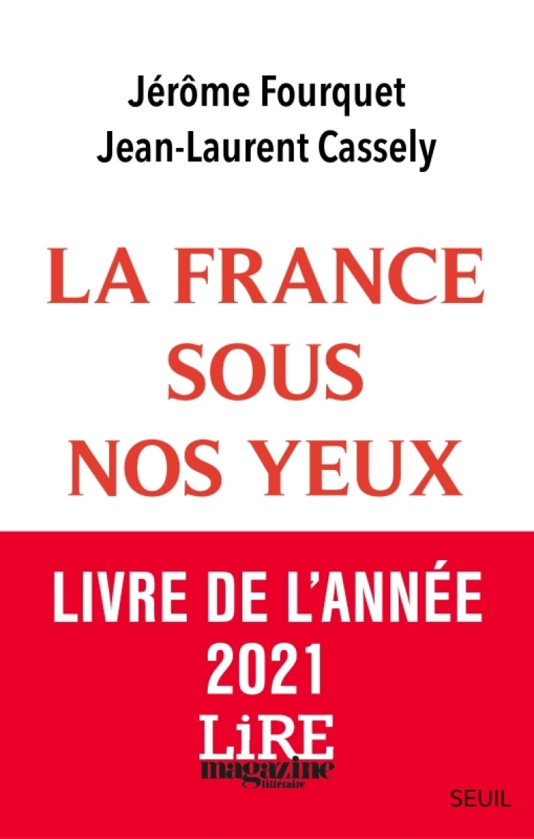 LA FRANCE SOUS NOS YEUX. ECONOMIE, PAYSAGES , NOUVEAUX MODES DE VIE - FOURQUET/CASSELY - SEUIL