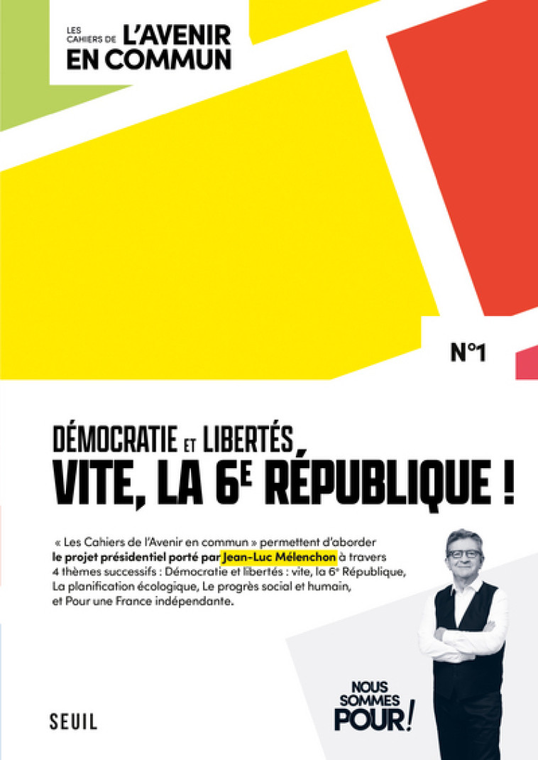 LES CAHIERS DE L'AVENIR EN COMMUN - NUMERO 1 DEMOCRATIE ET 6E REPUBLIQUE ! - MELENCHON JEAN-LUC - SEUIL