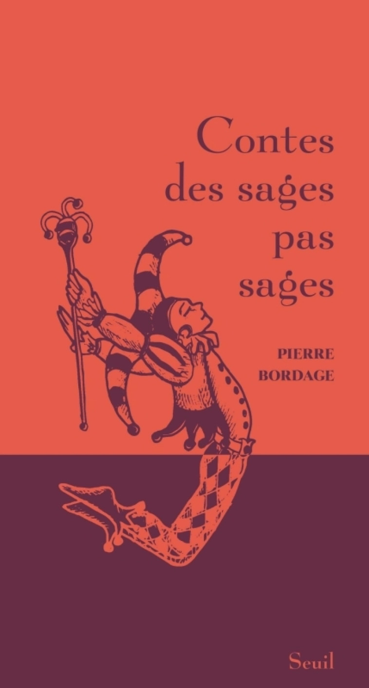 CONTES DES SAGES PAS SAGES - BORDAGE PIERRE - SEUIL