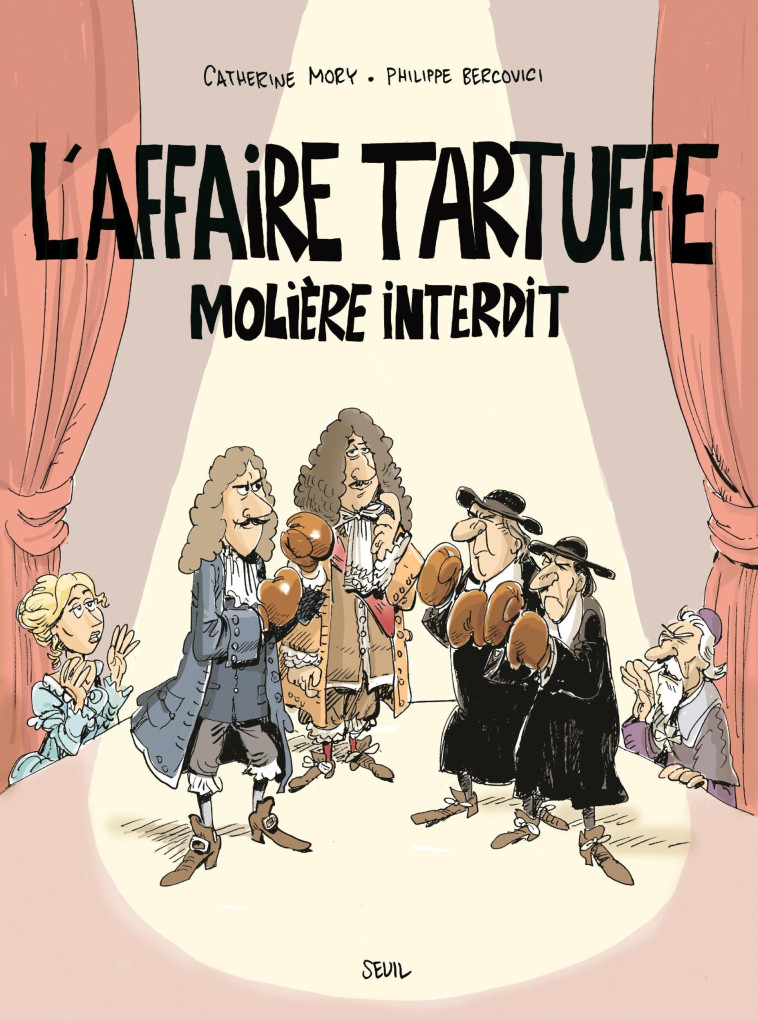 L'AFFAIRE TARTUFFE. MOLIERE INTERDIT (BD) - MORY/BERCOVICI - SEUIL