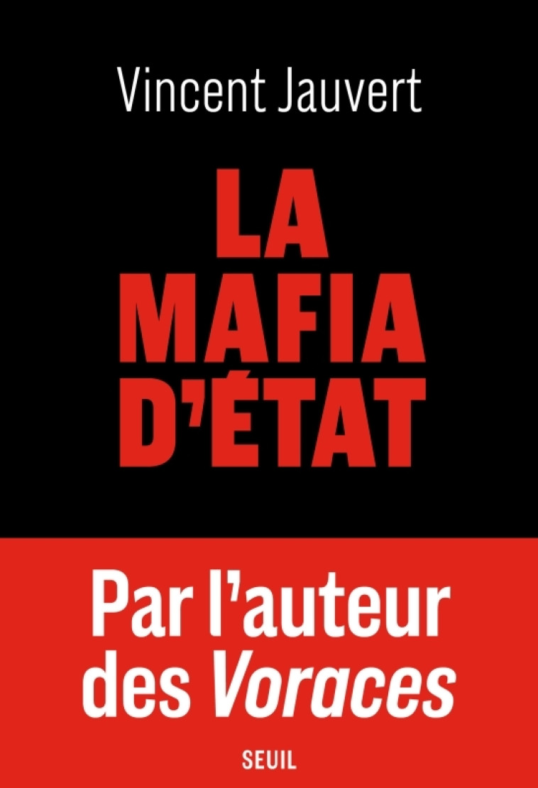 LA MAFIA D'ETAT - JAUVERT VINCENT - SEUIL