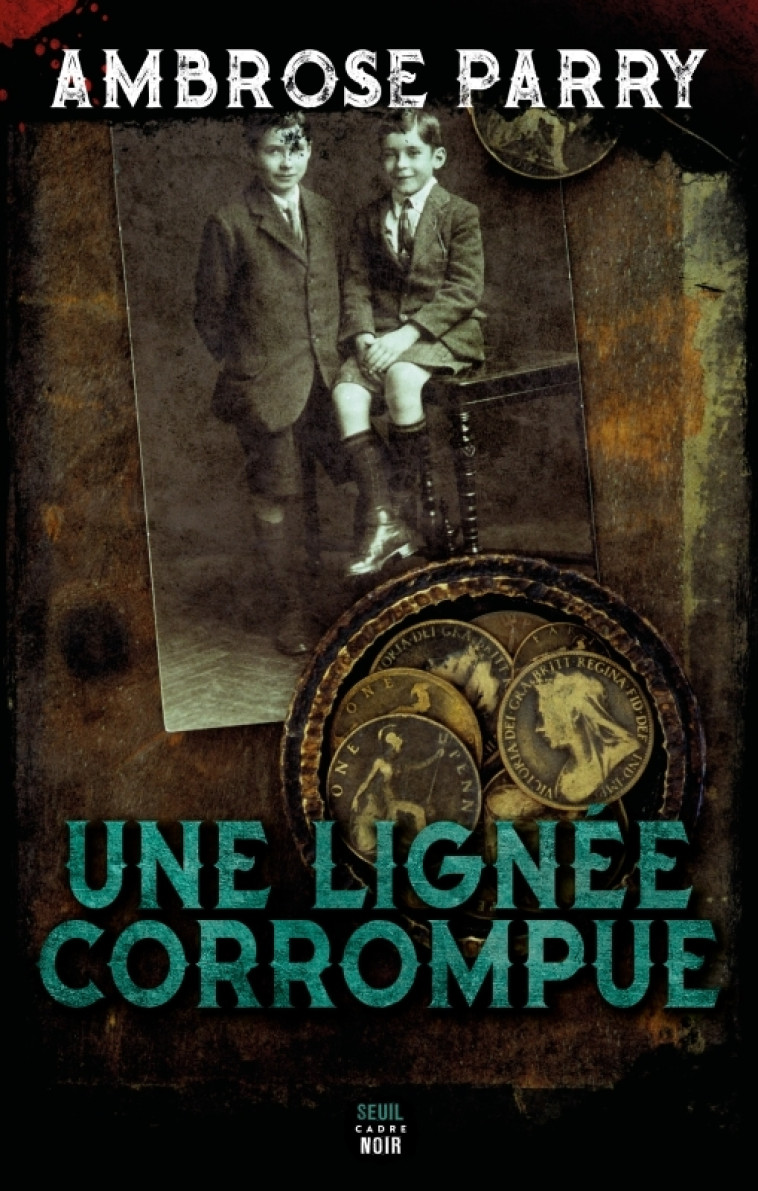 UNE LIGNEE CORROMPUE - PARRY AMBROSE - SEUIL