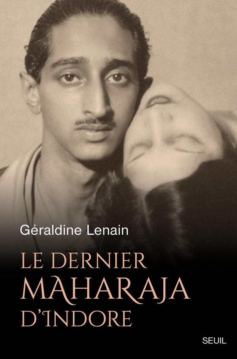 LE DERNIER MAHARAJA D INDORE - LENAIN GERALDINE - SEUIL