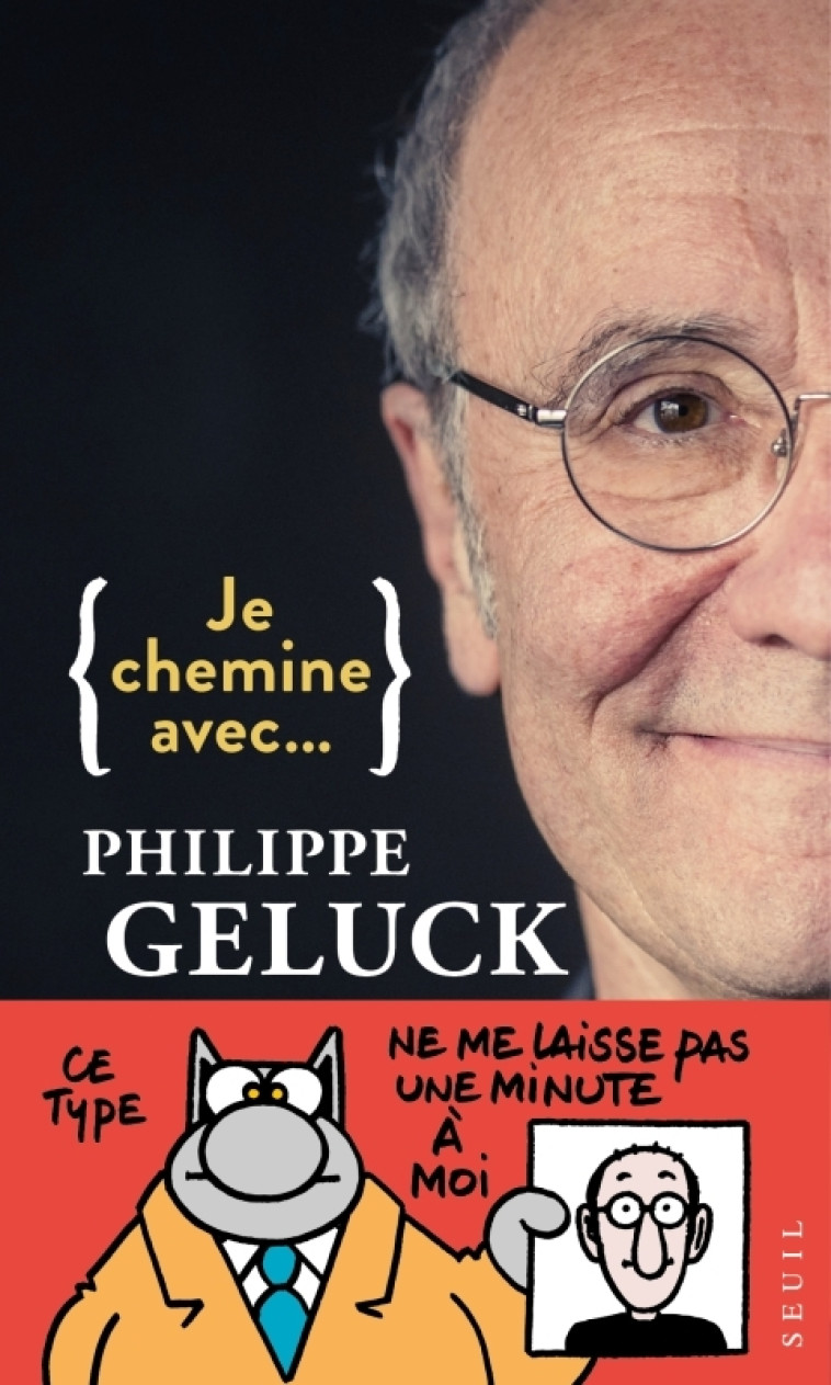 JE CHEMINE AVEC PHILIPPE GELUCK - GELUCK PHILIPPE - SEUIL