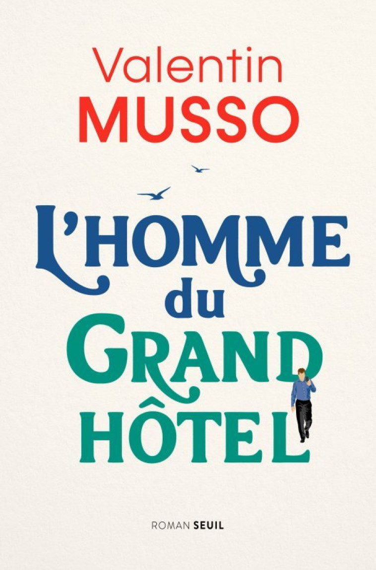 L'HOMME DU GRAND HOTEL - MUSSO VALENTIN - SEUIL