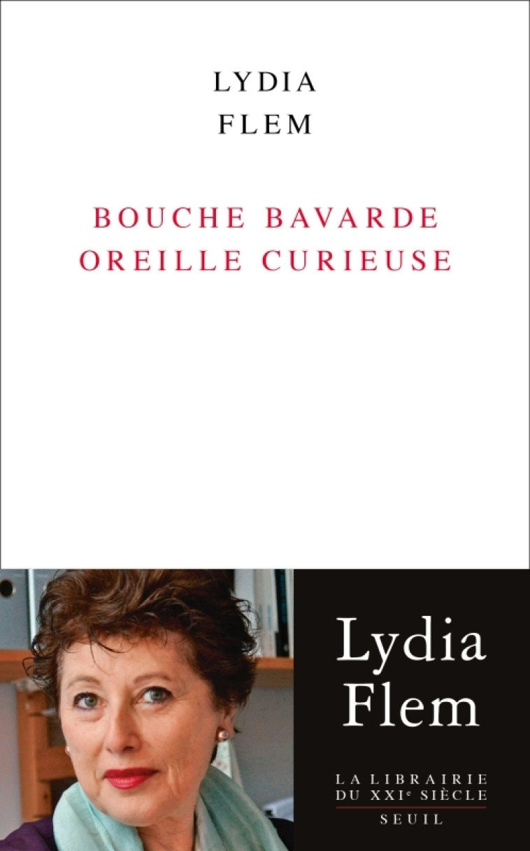 BOUCHE BAVARDE OREILLE CURIEUSE - FLEM LYDIA - SEUIL