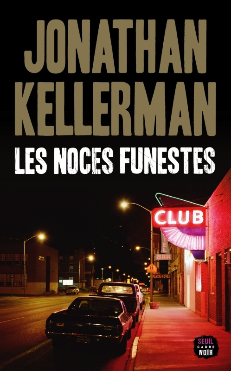 LES NOCES FUNESTES - KELLERMAN JONATHAN - SEUIL