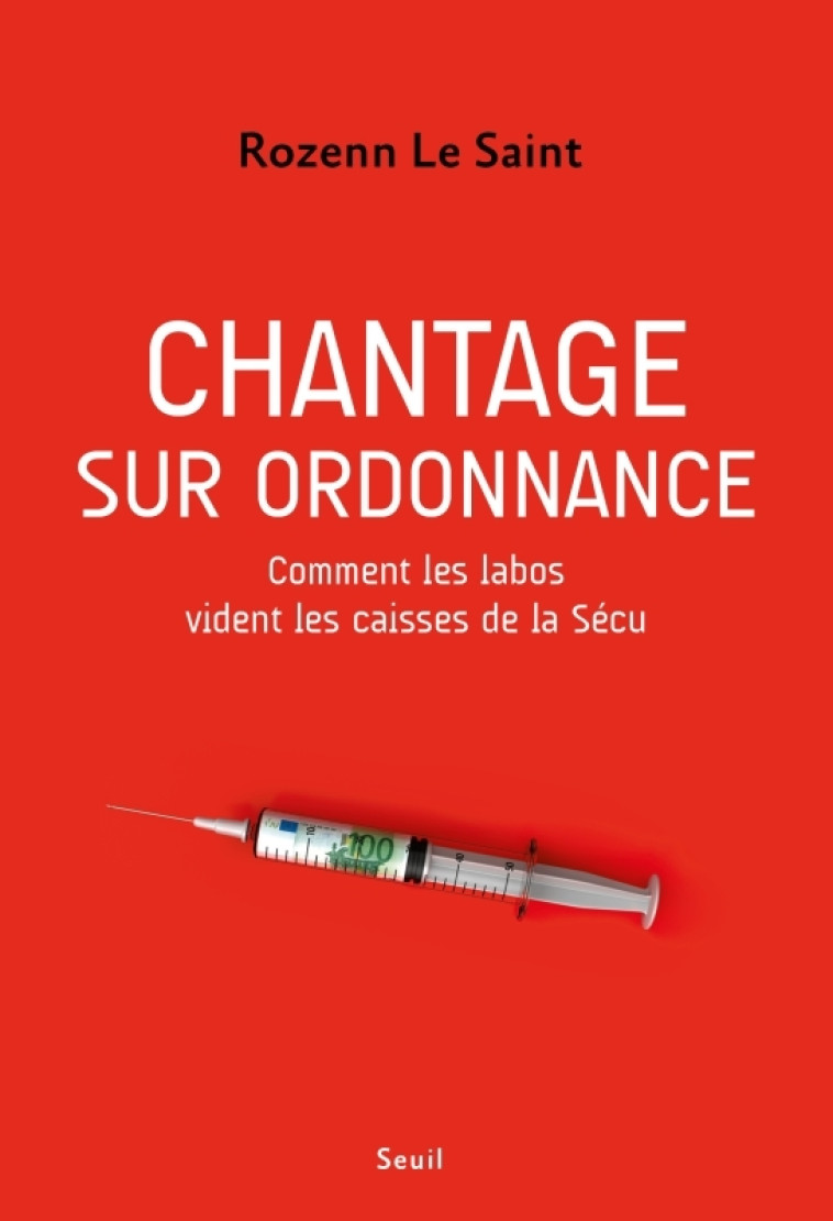 CHANTAGE SUR ORDONNANCE - LE SAINT ROZENN - SEUIL