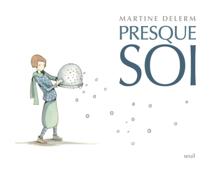 PRESQUE SOI - DELERM MARTINE - SEUIL