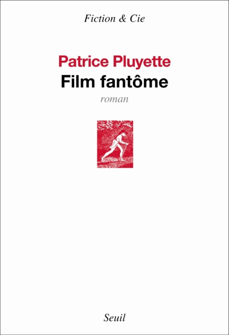 FILM FANTOME - PLUYETTE PATRICE - SEUIL