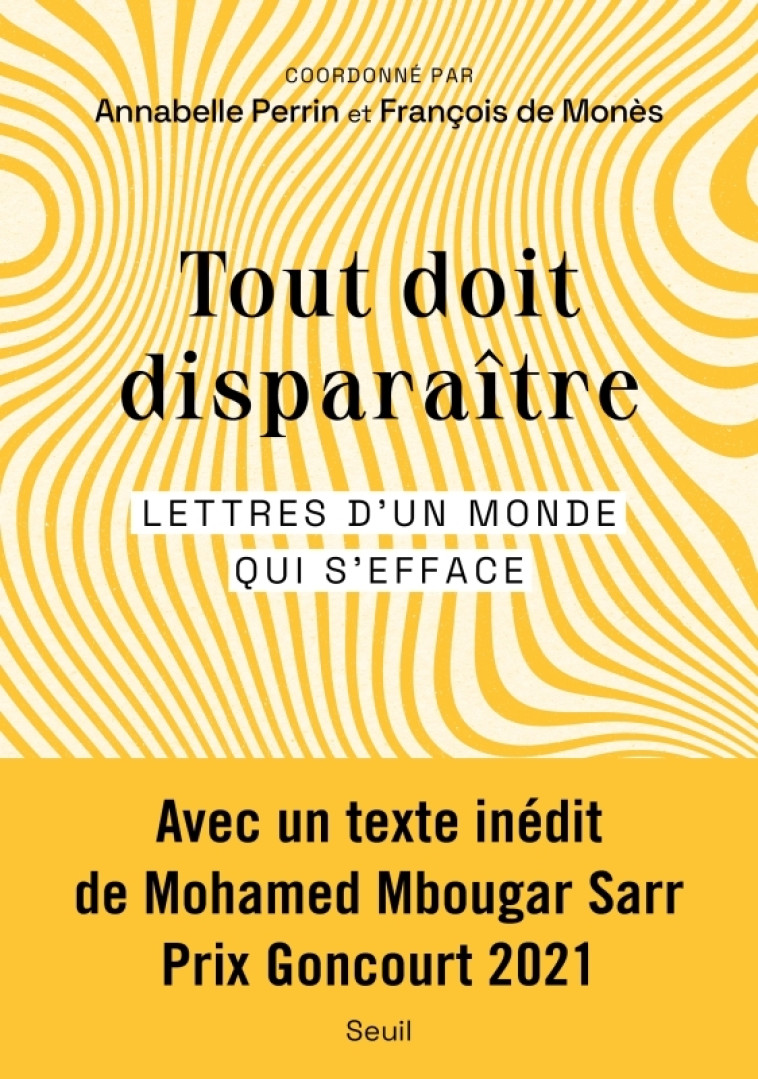 TOUT DOIT DISPARAITRE. LETTRES D'UN MONDE QUI S'EFFACE - COLLECTIF - SEUIL