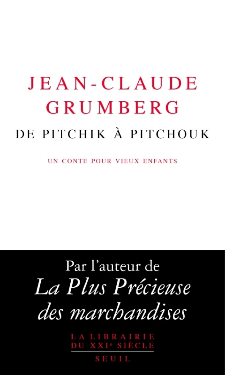 DE PITCHIK A PITCHOUK - GRUMBERG JEAN-CLAUDE - SEUIL