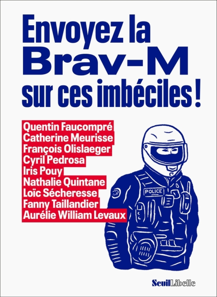 ENVOYEZ LA BRAV-M SUR CES IMBECILES - COLLECTIF - SEUIL