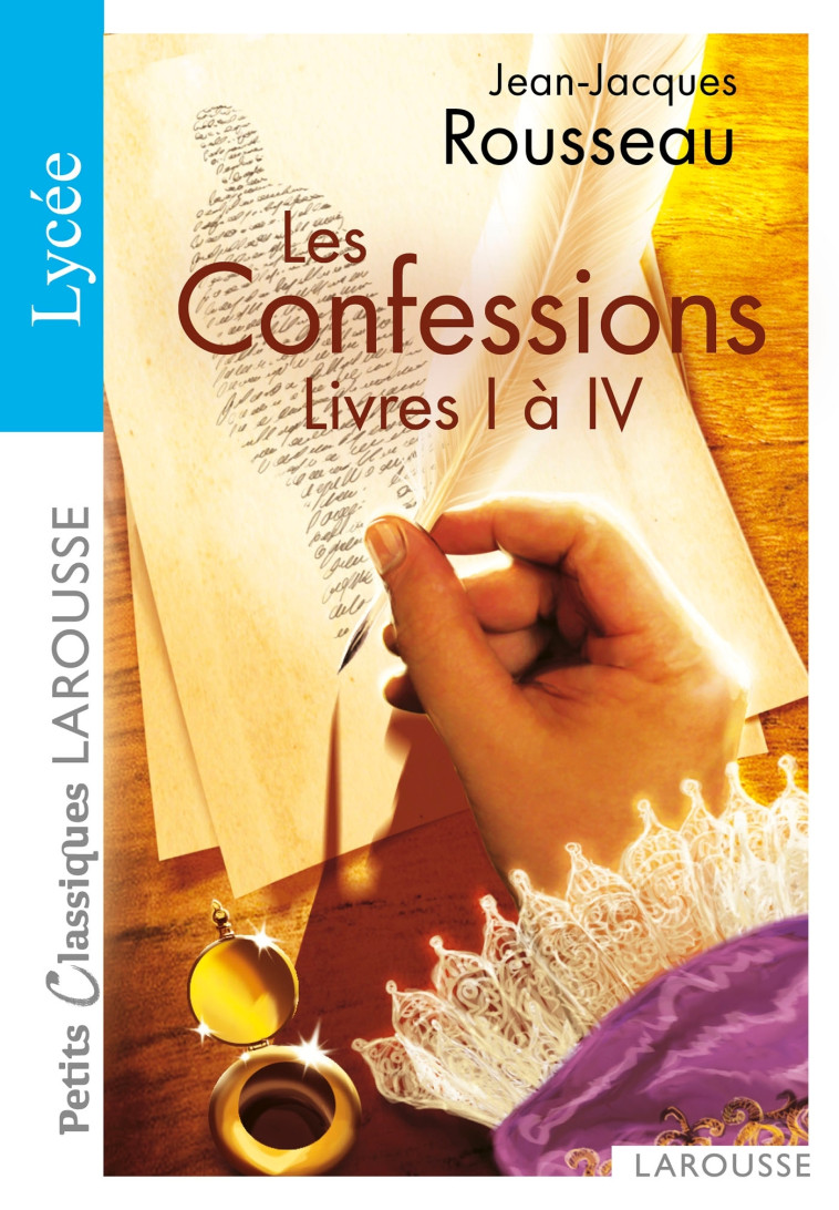 LES CONFESSIONS, LIVRE I A IV - ROUSSEAU J-J. - LAROUSSE