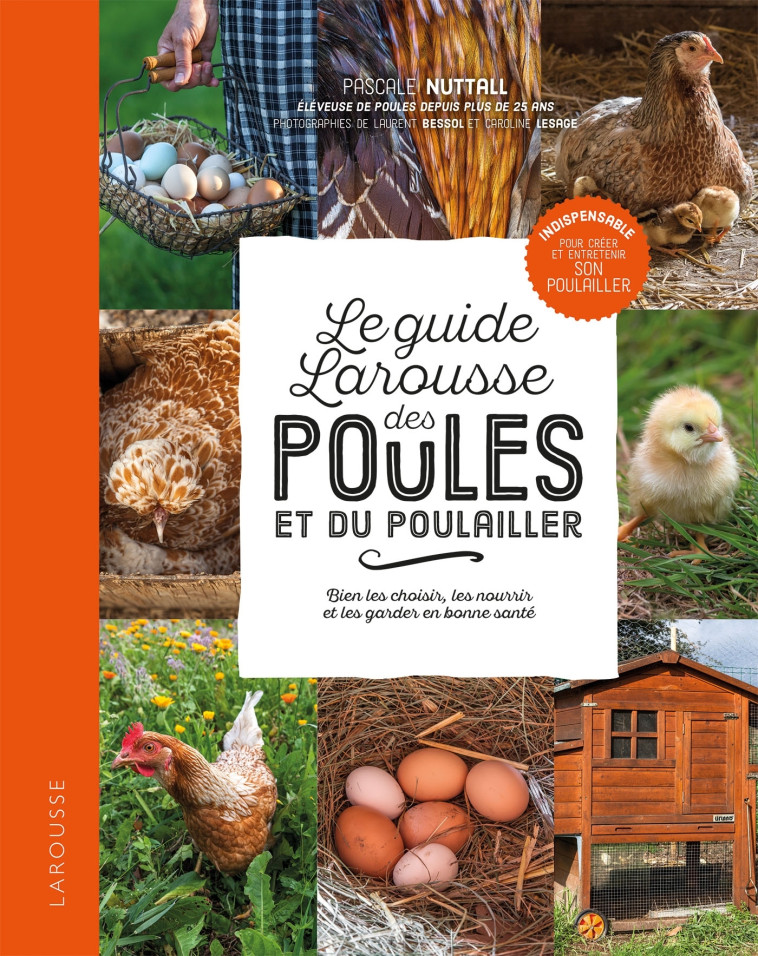 LE GUIDE LAROUSSE DES POULES ET DU POULAILL ER - NUTTALL PASCALE - LAROUSSE