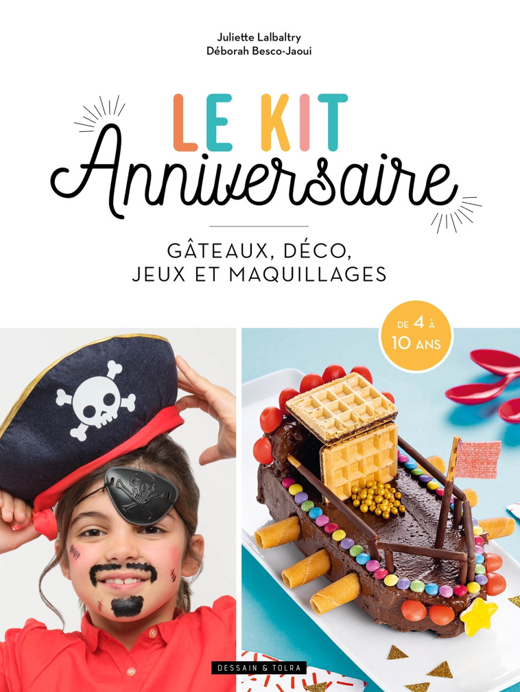 LE KIT ANNIVERSAIRE - GATEAU, DECO, JEU ET MAQUILLAGE - LALBALTRY - LAROUSSE