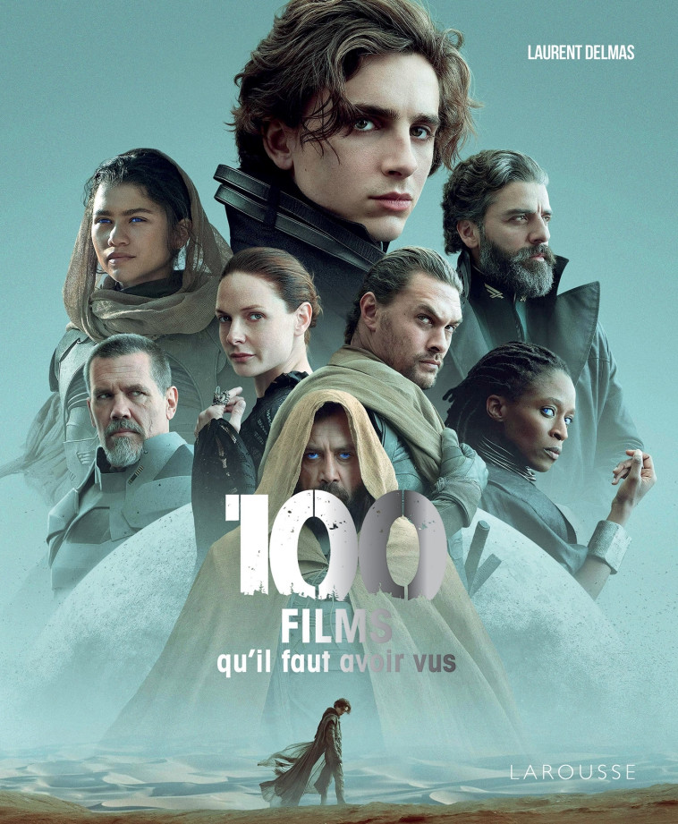 100 FILMS QU'IL FAUT AVOIR VUS - DELMAS LAURENT - LAROUSSE