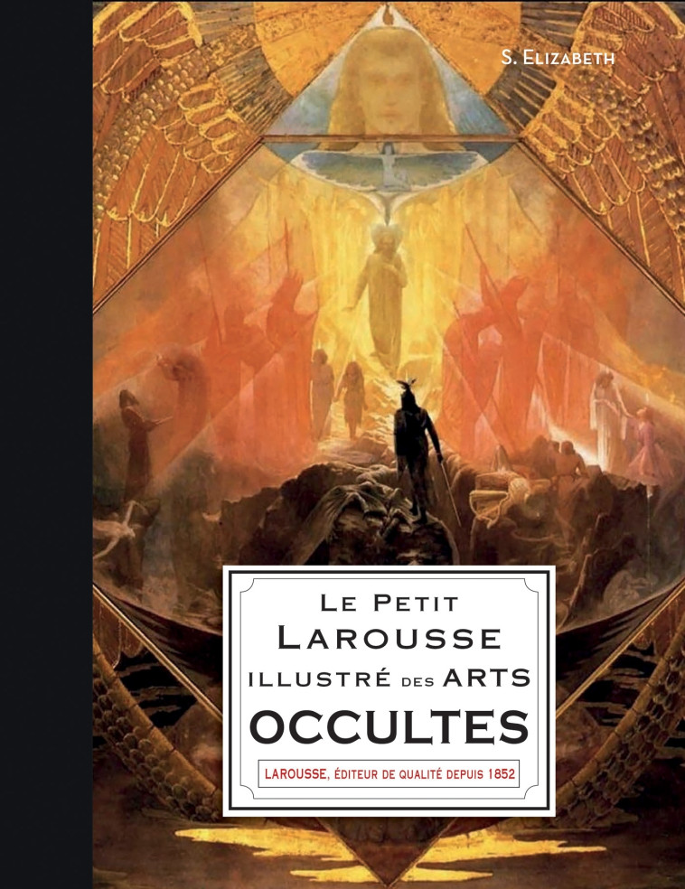 PETIT LAROUSSE ILLUSTRE DE L'ART OCCULTE - ELIZABETH S. - LAROUSSE