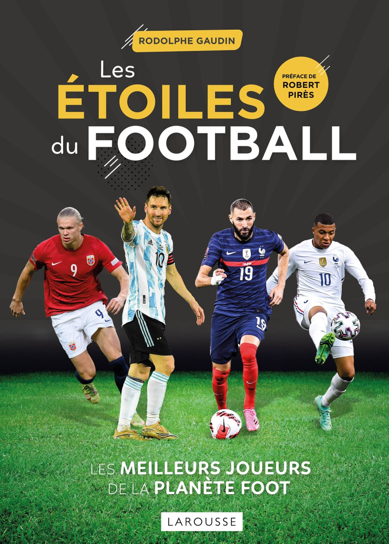 LES ETOILES DU FOOTBALL 2022 - GAUDIN RODOLPHE - LAROUSSE