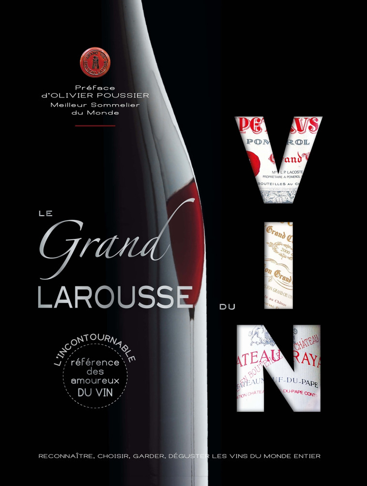 LE GRAND LAROUSSE DU VIN - XXX - LAROUSSE