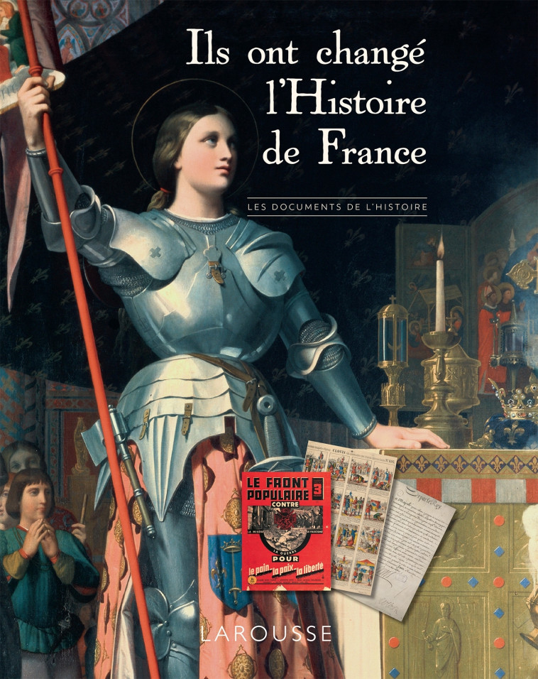 ILS ONT CHANGE L'HISTOIRE DE FRANCE - XXX - LAROUSSE