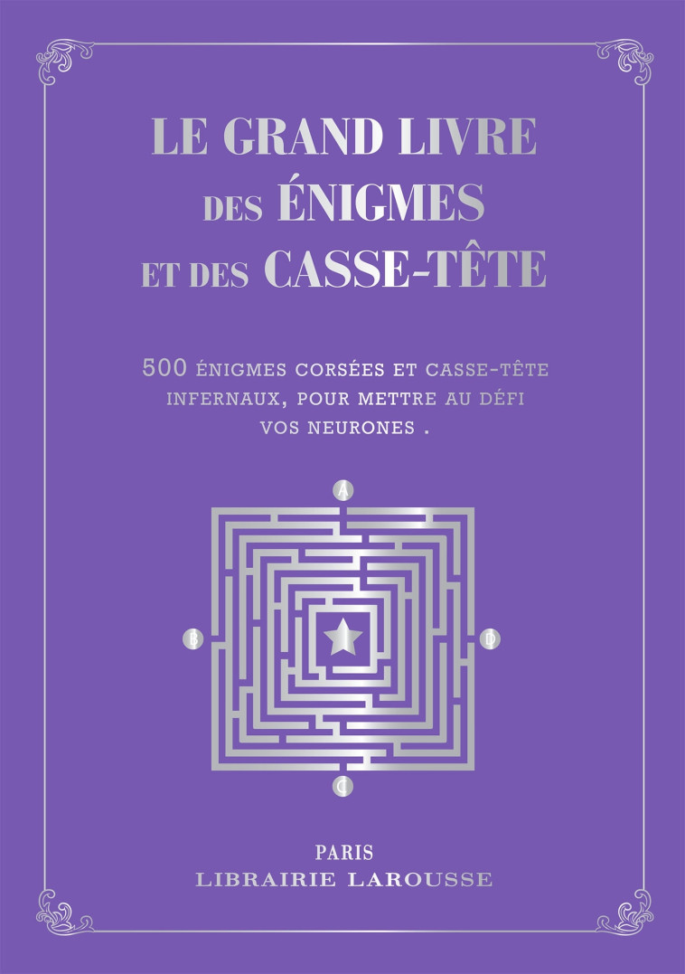 LE GRAND LIVRE DES ENIGMES ET CASSE-TETES L OGIQUES  - COLLECTOR - LEBRUN/AUDRAIN - LAROUSSE