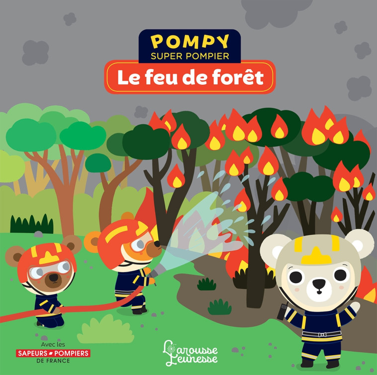 POMPY SUPER POMPIER LE FEU DE FORET PANNEAU EVEIL ETAGERE J - KECIR LEPETIT/BARDY - LAROUSSE