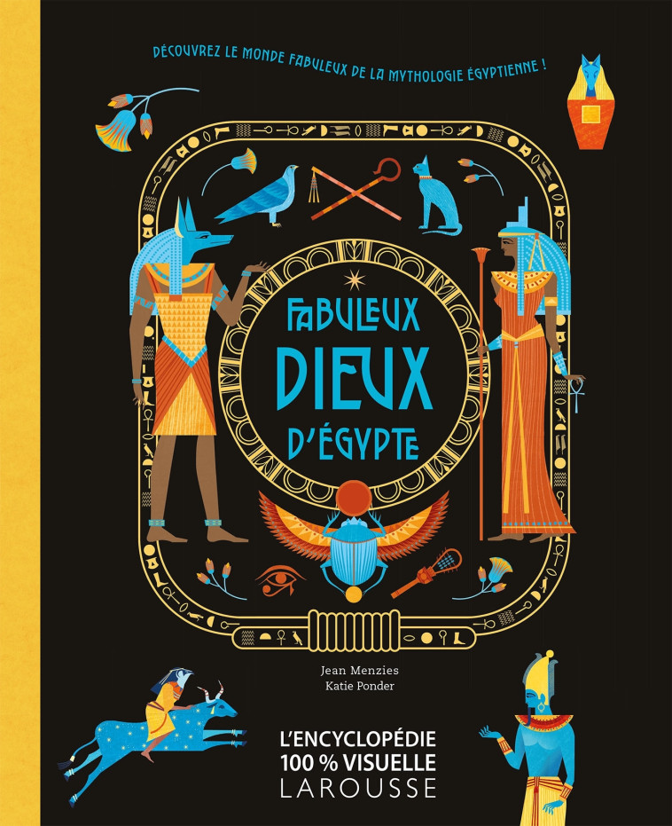 FABULEUX DIEUX D'EGYPTE - MENZIES - LAROUSSE