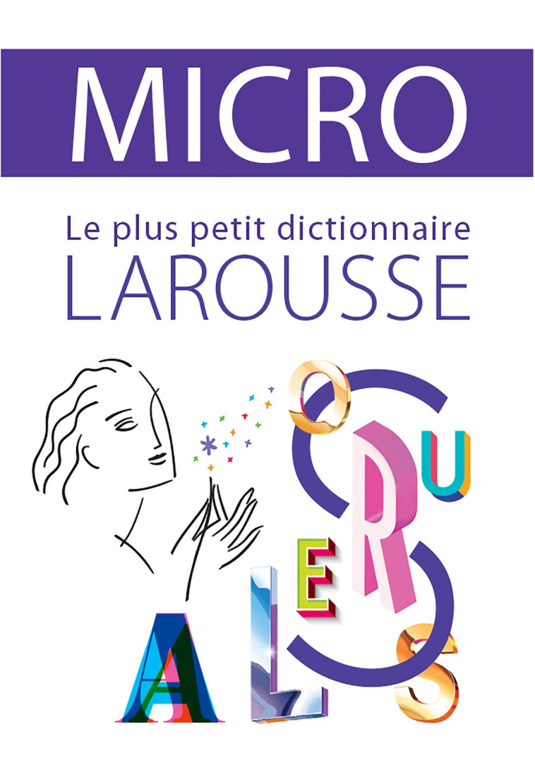 DICTIONNAIRE LAROUSSE MICRO, LE PLUS PETIT DICTIONNAIRE - COLLECTIF - LAROUSSE