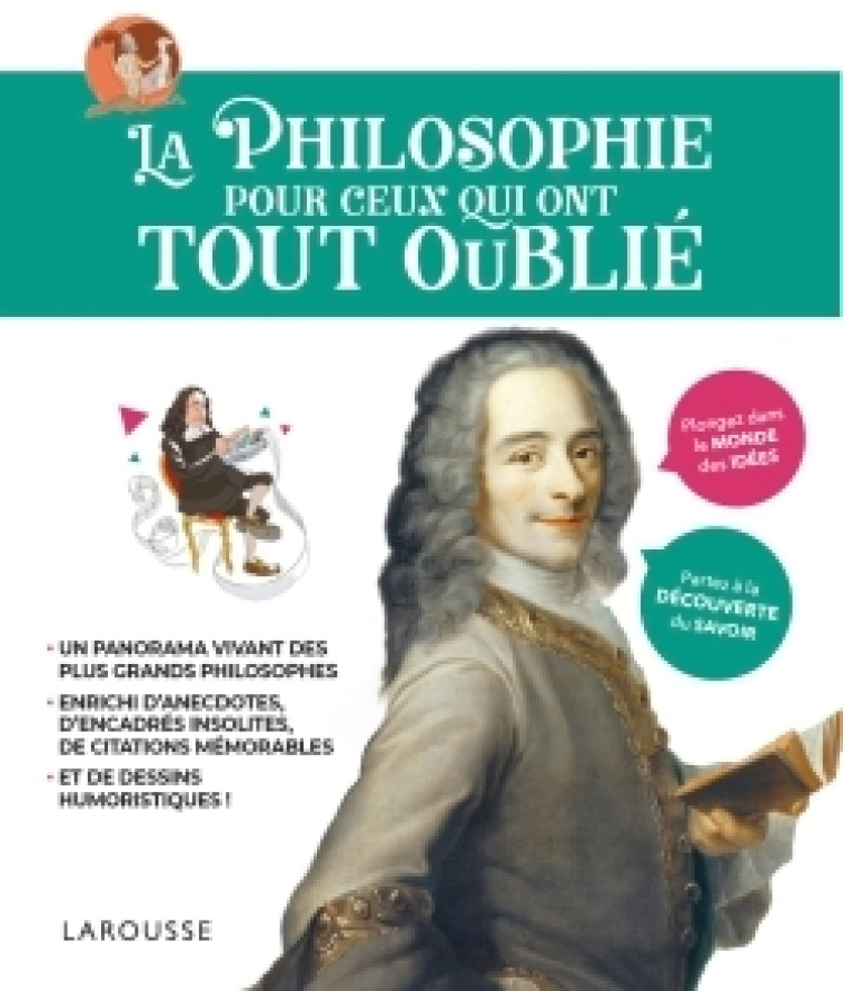 LA PHILOSOPHIE POUR CEUX QUI ONT TOUT OUBLI E - XXX - LAROUSSE