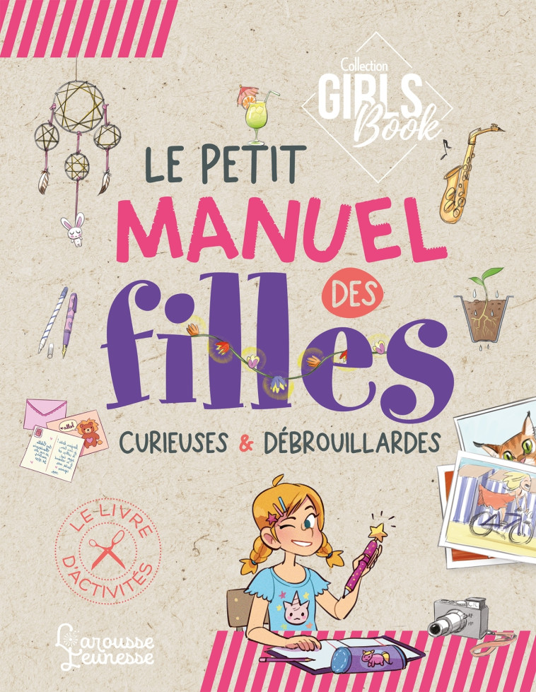 LE PETIT MANUEL DES FILLES CURIEUSES ET DEBROUILLARDES - LECREUX/MILLET - LAROUSSE