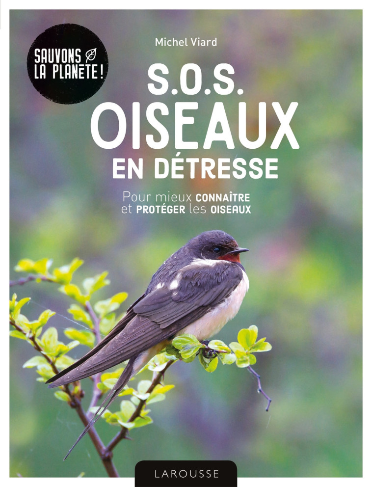 SOS OISEAUX EN DETRESSE - VIARD MICHEL - LAROUSSE