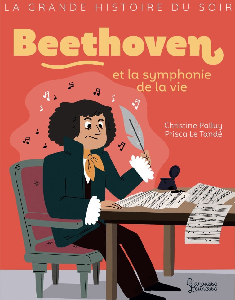 BEETHOVEN ET LA SYMPHONIE DE LA VIE - PALLUY/LE TANDE - LAROUSSE