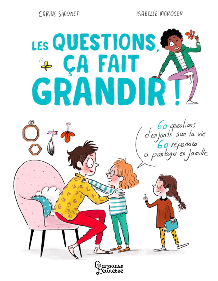 LES QUESTIONS, CA FAIT GRANDIR ! ETAGERE E - SIMONET CARINE - LAROUSSE