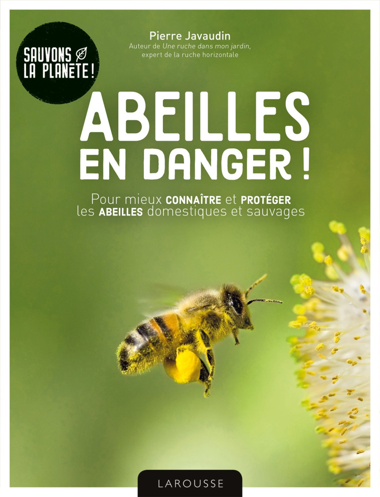 ABEILLES EN DANGER - JAVAUDIN PIERRE - LAROUSSE