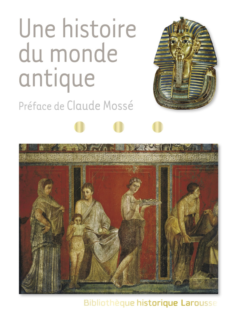 UNE HISTOIRE DU MONDE ANTIQUE - XXX - LAROUSSE