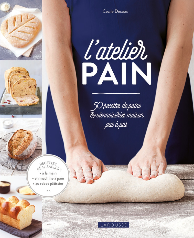 L'ATELIER PAIN - DECAUX CECILE - LAROUSSE