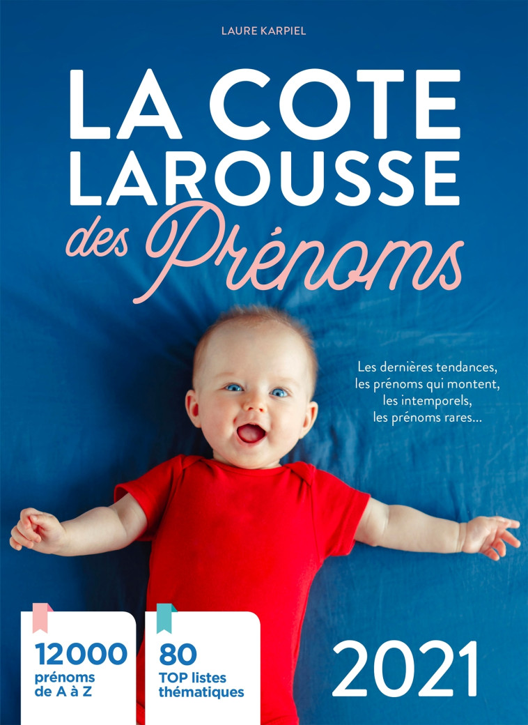 LA COTE LAROUSSE DES PRENOMS 2021 - KARPIEL LAURE - LAROUSSE