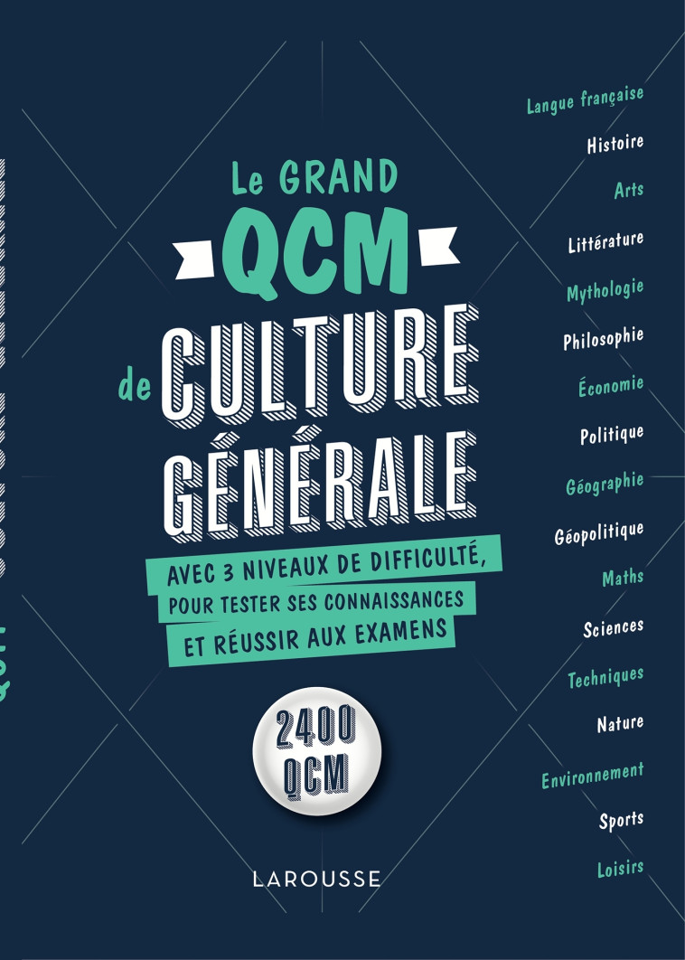 LE GRAND QCM DE CULTURE GENERALE - XXX - LAROUSSE